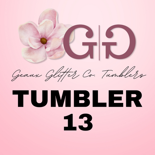 Tumbler 13